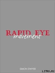 Движение Rapid Eye — Дуайер Саймон