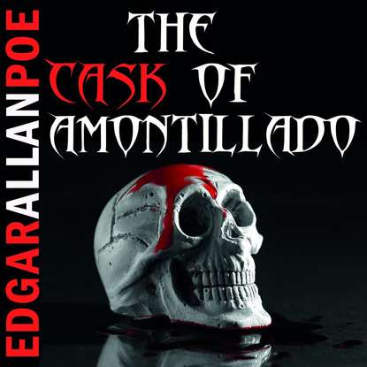 The Cask of Amontillado - Эдгар Аллан По