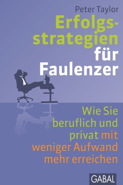 Erfolgsstrategien f?r Faulenzer - Питер Тейлор