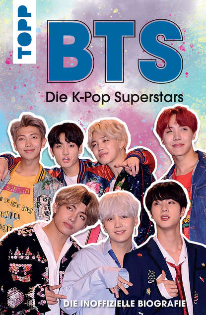 BTS: Die K-Pop Superstars (DEUTSCHE AUSGABE) — Эдриан Бесли