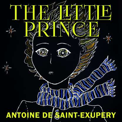 The Little Prince — Антуан де Сент-Экзюпери