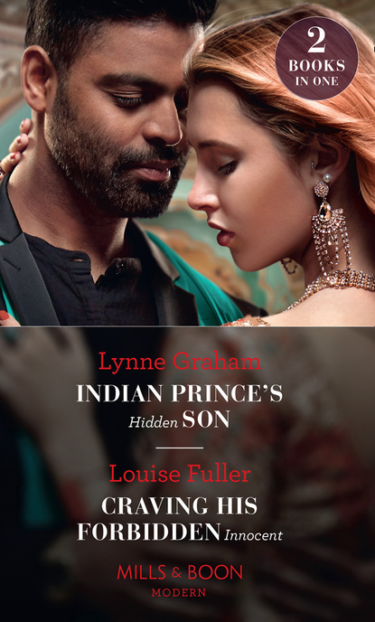 Indian Prince's Hidden Son / Craving His Forbidden Innocent — Линн Грэхем