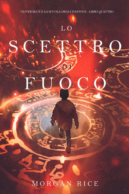 Lo Scettro di Fuoco — Морган Райс