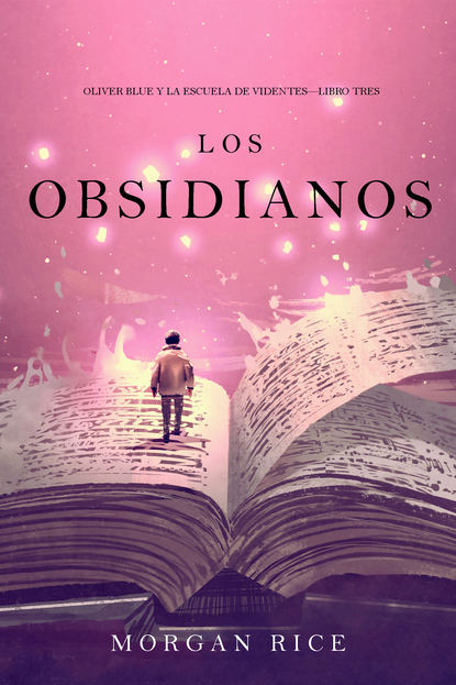 Los Obsidianos — Морган Райс