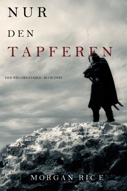 Nur den Tapferen — Морган Райс