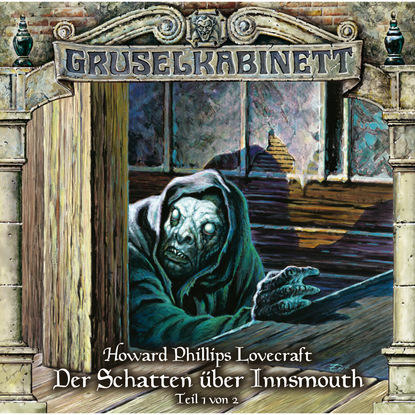 Gruselkabinett, Folge 66: Der Schatten ?ber Innsmouth (Teil 1 von 2) - Говард Филлипс Лавкрафт