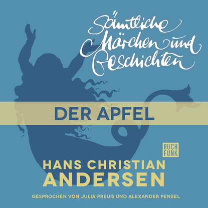 H. C. Andersen: S?mtliche M?rchen und Geschichten, Der Apfel — Ганс Христиан Андерсен