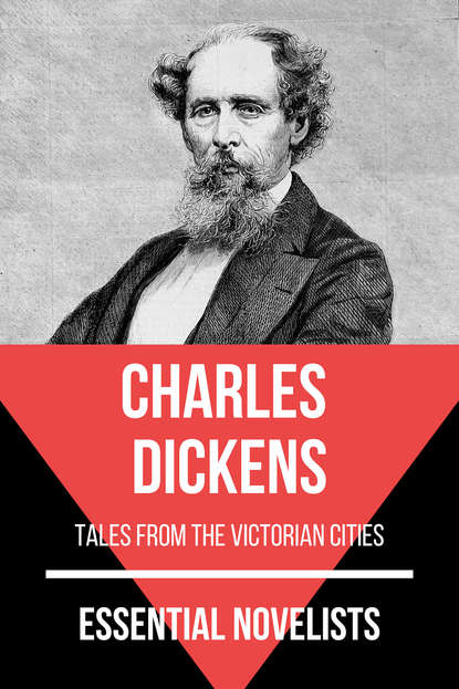 Essential Novelists - Charles Dickens — Чарльз Диккенс