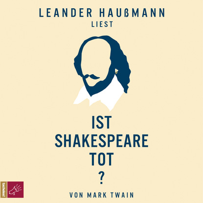 Ist Shakespeare tot? - Марк Твен