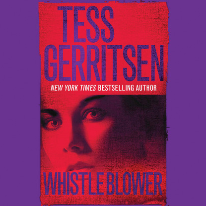 Whistleblower (Unabridged) — Тесс Герритсен