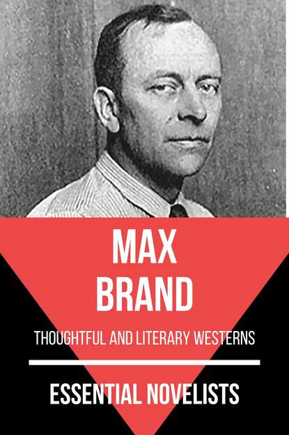 Essential Novelists - Max Brand — Макс Брэнд