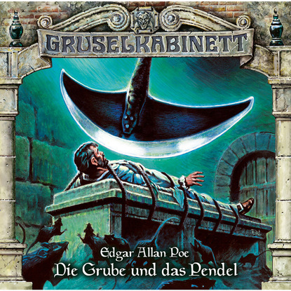 Gruselkabinett, Folge 111: Die Grube und das Pendel — Эдгар Аллан По