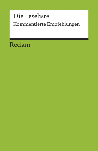 Die Leseliste. Kommentierte Empfehlungen - Группа авторов