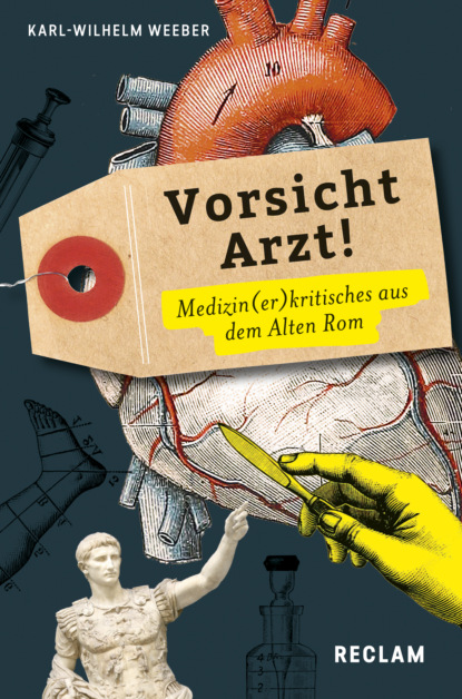 Vorsicht, Arzt! Medizin(er)kritisches aus dem Alten Rom. (Lateinisch/Deutsch) — Группа авторов