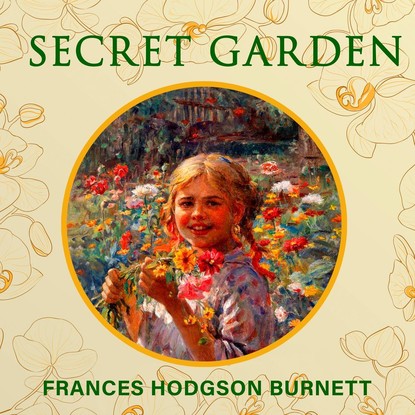 The Secret Garden — Фрэнсис Элиза Бёрнетт