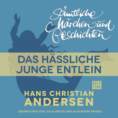 H. C. Andersen: S?mtliche M?rchen und Geschichten, Das h?ssliche junge Entlein — Ганс Христиан Андерсен