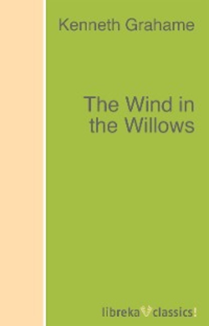 The Wind in the Willows - Кеннет Грэм