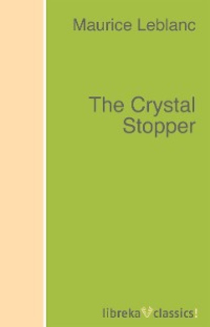 The Crystal Stopper — Морис Леблан