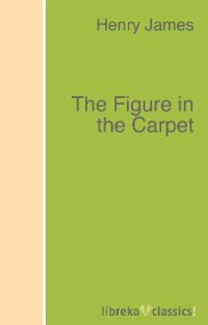 The Figure in the Carpet - Генри Джеймс