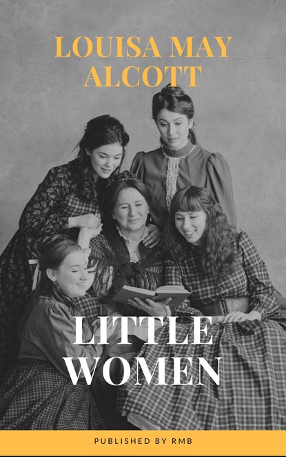 Little Women — Луиза Мэй Олкотт