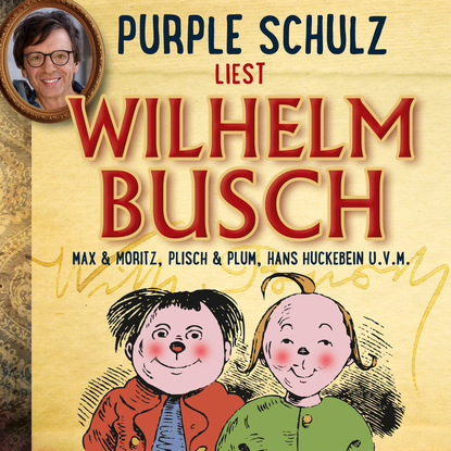 Purple Schulz liest Wilhelm Busch — Вильгельм Буш