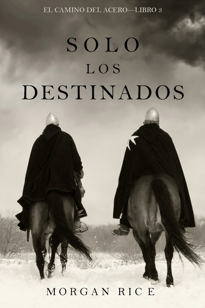 Solo los Destinados — Морган Райс