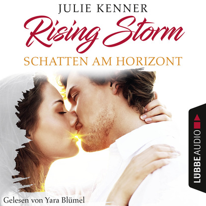 Schatten am Horizont - Rising-Storm-Reihe 1 (Ungek?rzt) - Джулия Кеннер