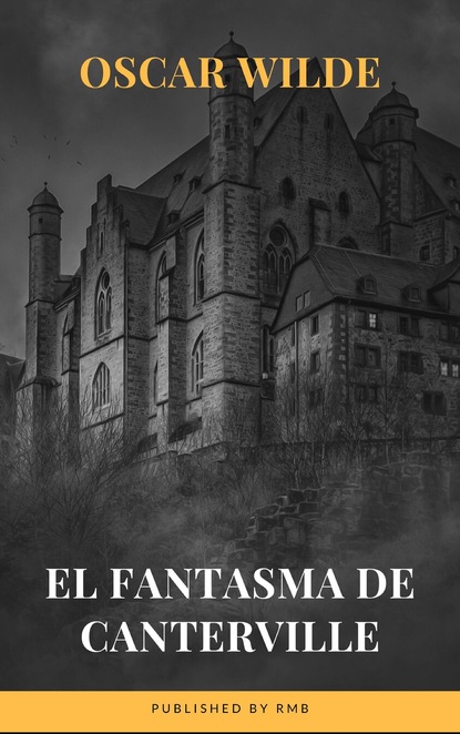 El fantasma de Canterville — Оскар Уайльд