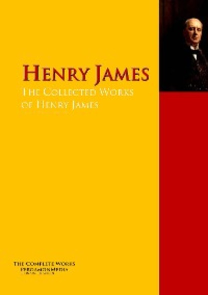 The Collected Works of Henry James — Генри Джеймс