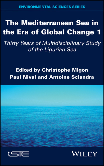 The Mediterranean Sea in the Era of Global Change 1 - Группа авторов