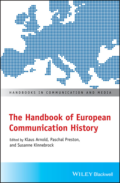 The Handbook of European Communication History - Группа авторов