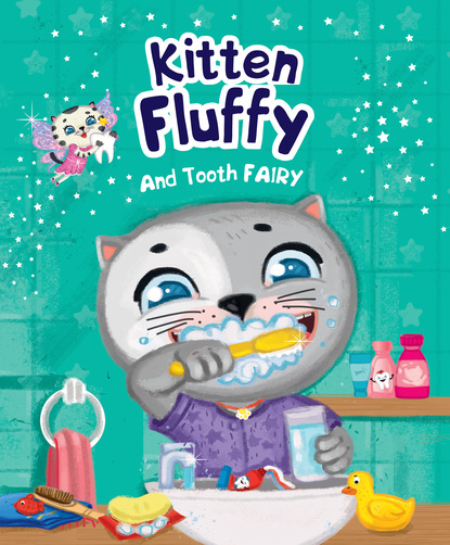 Kitten Fluffy and Tooth Fairy — Анна Купырина