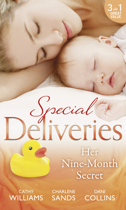 Special Deliveries: Her Nine-Month Secret - Кэтти Уильямс