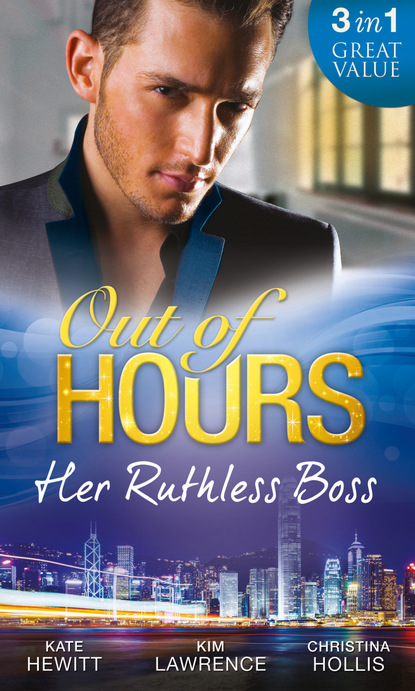 Out of Hours...Her Ruthless Boss - Ким Лоренс