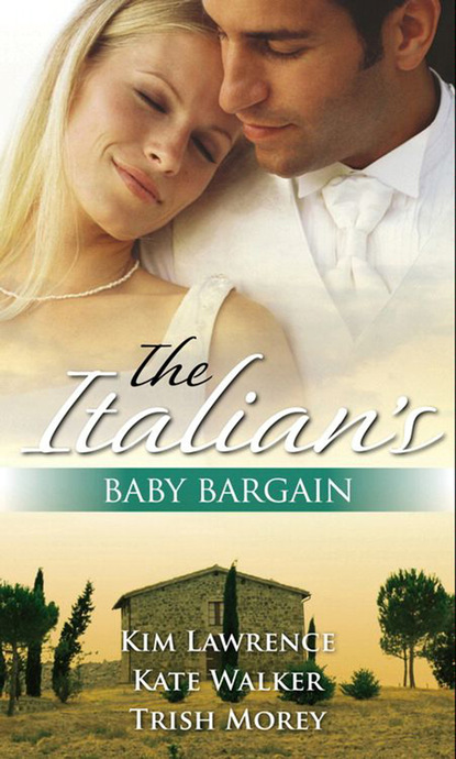 The Italian's Baby Bargain - Ким Лоренс