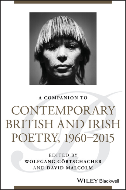 A Companion to Contemporary British and Irish Poetry, 1960 - 2015 — Группа авторов