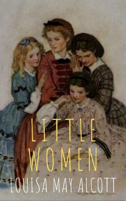 Little Women — Луиза Мэй Олкотт