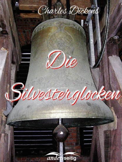 Die Silvesterglocken — Чарльз Диккенс