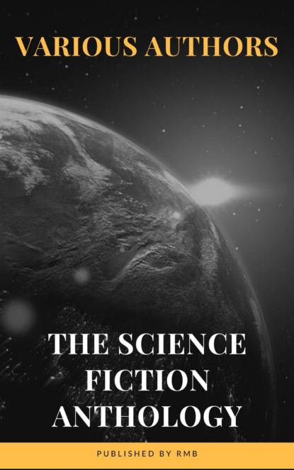 The Science Fiction Anthology - Филип Дик