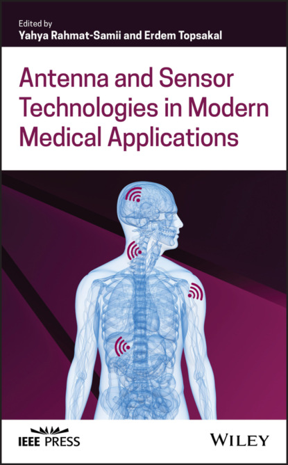 Antenna and Sensor Technologies in Modern Medical Applications — Группа авторов