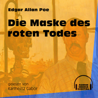 Die Maske des roten Todes (Ungek?rzt) - Эдгар Аллан По