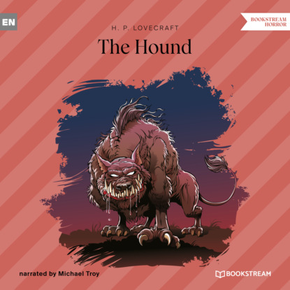 The Hound (Unabridged) - Говард Филлипс Лавкрафт