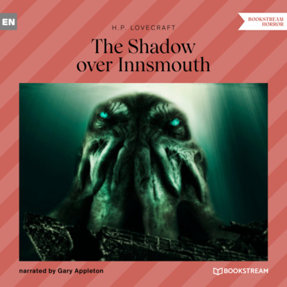 The Shadow over Innsmouth (Unabridged) — Говард Филлипс Лавкрафт