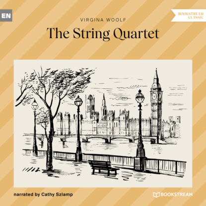 The String Quartet (Unabridged) — Вирджиния Вулф