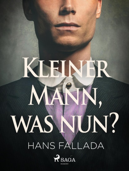 Kleiner Mann, was nun? — Ханс Фаллада