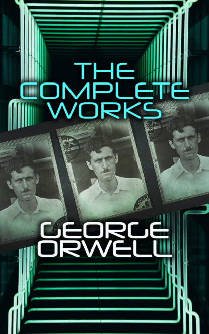 The Complete Works — Джордж Оруэлл