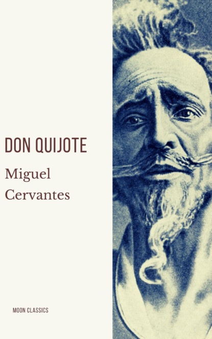 Don Quijote — Мигель де Сервантес Сааведра