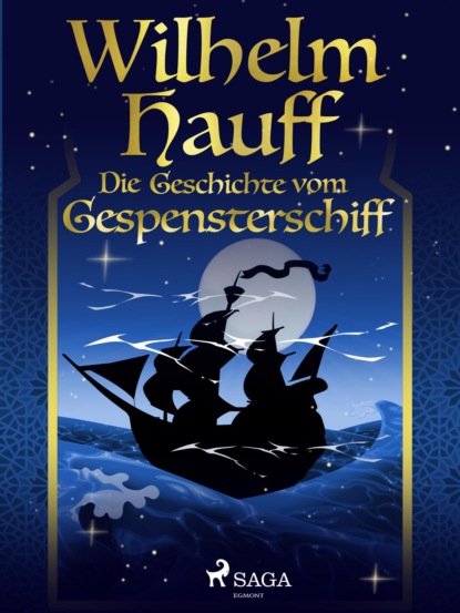 Die Geschichte vom Gespensterschiff — Вильгельм Гауф