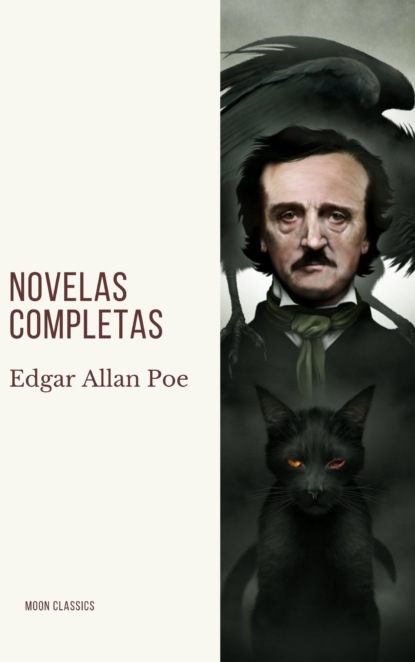 Edgar Allan Poe: Novelas Completas - Эдгар Аллан По