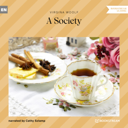 A Society (Unabridged) - Вирджиния Вулф